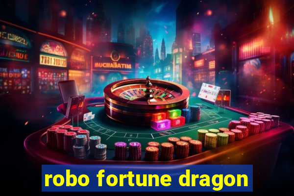 robo fortune dragon